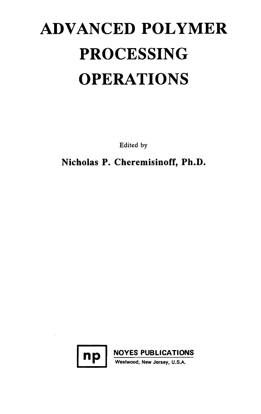 ADVANCED POLYMER PROCESSING OPERATIONS